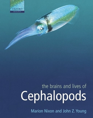 The Brains and Lives of Cephalopods - Nixon, Marion, and Young, John Z