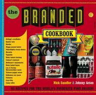 The Branded Cookbook - Sandler, Nick, and Acton, Johnny