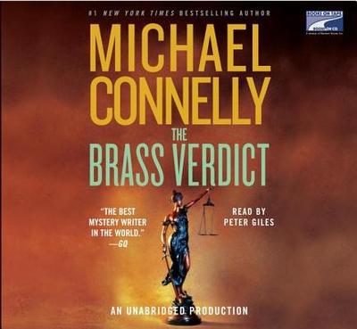 The Brass Verdict - Connelly, Michael, and Giles, Peter (Read by)