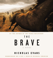 The Brave - Evans, Nicholas, and Emerson, Michael (Read by)