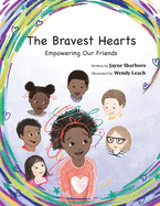 The Bravest Hearts: Empowering Our Friends