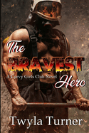 The Bravest Hero