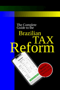 The Brazilian Tax Reform: A Practical Guide to Mastering the New Rules