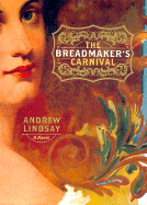 The Breadmaker's Carnival - Lindsay, Andrew