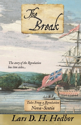 The Break: Tales From a Revolution - Nova-Scotia - Hedbor, Lars D H