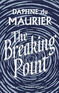 The Breaking Point: Short Stories
