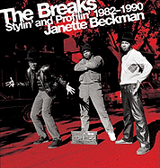 The Breaks: Stylin' and Profilin' 1982-1990