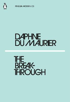 The Breakthrough - Du Maurier, Daphne
