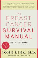 The Breast Cancer Survival Manual: A Step-By-Step Guide for Women with Newly Diagnosed Breast Cancer