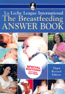 The Breastfeeding Answer Book - Mohrbacher, Nancy, and Stock, Julie, and Naylor, Audrey (Foreword by)