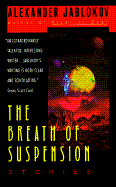 The Breath of Suspension: Stories