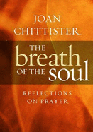 The Breath of the Soul: Reflections on Prayer