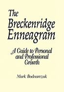 The Breckenridge Enneagram: A Guide to Personal and Professional Growth