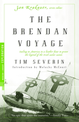 The Brendan Voyage: Sailing to America in a Leather Boat to Prove the Legend of the Irish Sailor Saints - Severin, Tim, and McCourt, Malachy (Introduction by)