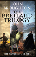 The Bretland Trilogy: The Complete Series