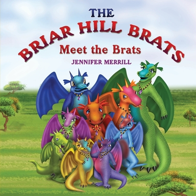 The Briar Hill Brats: Meet the Brats - Merrill, Jennifer