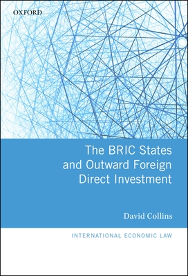 The BRIC States and Outward Foreign Direct Investment - Collins, David