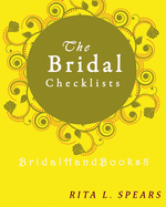 The Bridal Checklists: The Portable Guide Step-By-Step to Organizing the Bridal Budget