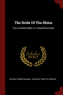 The Bride Of The Rhine: Two Hundred Miles In A Mosel Row-boat