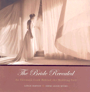 The Bride Revealed: An Intimate Look Behind the Wedding Veil