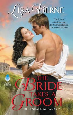 The Bride Takes a Groom: The Penhallow Dynasty - Berne, Lisa