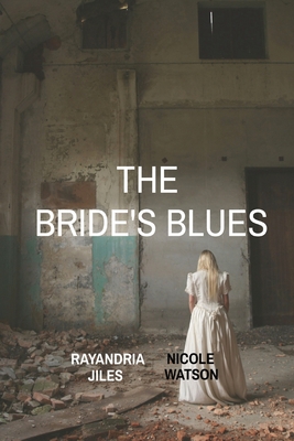 The Bride's Blues - Jiles, Rayandria