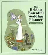 The Bride's Essential Wedding Planner (From "Yes" to "I Do" and Beyond)