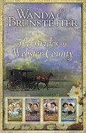 The Brides of Webster County: Four Bestselling Romance Novels in One Volume - Brunstetter, Wanda
