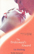 The Bridesmaid's Reward - Fielding, Liz