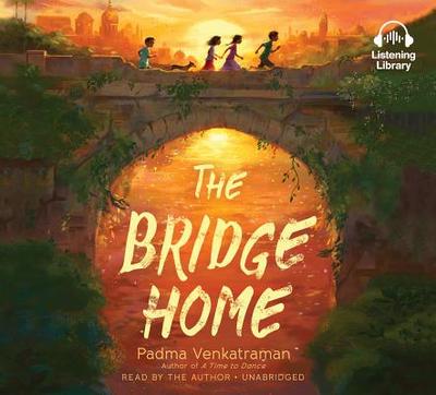 The Bridge Home - Venkatraman, Padma (Read by)