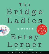 The Bridge Ladies Low Price CD: A Memoir