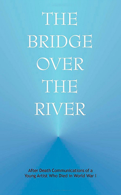 The Bridge Over the River - Anonymous, and Wetzl, Joseph (Translated by)