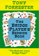 The Bridge Player's Bedside Book - Forrester, Tony (Editor)