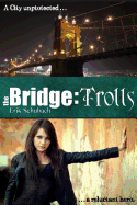 The Bridge: Trolls