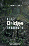 The Bridge Unburned