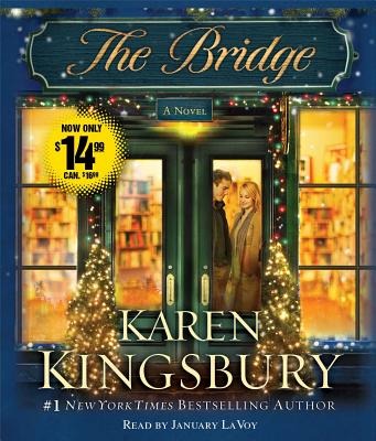 The Bridge - Kingsbury, Karen, and LaVoy, January (Read by)