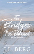 The Bridges I've Burned: Special Edition