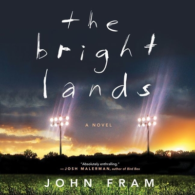 The Bright Lands - Fram, John, and Selgas, Luis (Read by)