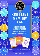 The Brilliant Memory Tool Kit: Tips, Tricks and Techniques to Boost Your Memory Power