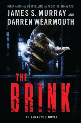 The Brink: An Awakened Novel - Murray, James S, and Wearmouth, Darren