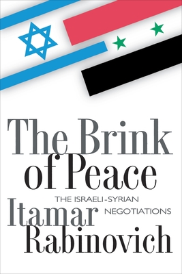 The Brink of Peace: The Israeli-Syrian Negotiations - Rabinovich, Itamar