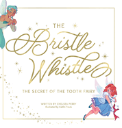 The Bristle Whistle *Book Only*: The Secret of the Tooth Fairy
