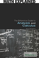 The Britannica Guide to Analysis and Calculus