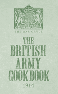 The British Army Cook Book 1914