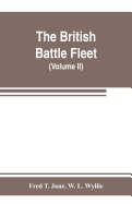 The British battle fleet; its inception and growth throughout the centuries to the present day (Volume II)