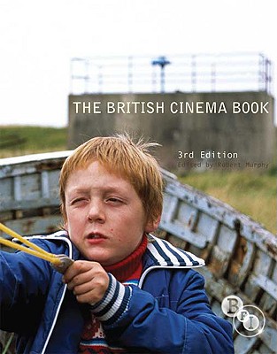 The British Cinema Book - Murphy, Robert (Editor)