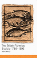 The British Fisheries Society 1786-1893