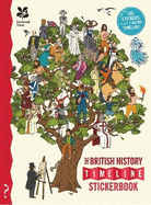 The British History Timeline Stickerbook: From the Dinosaurs to the Present Day