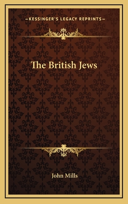 The British Jews - Mills, John