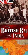 The British Raj in India: History Map Series